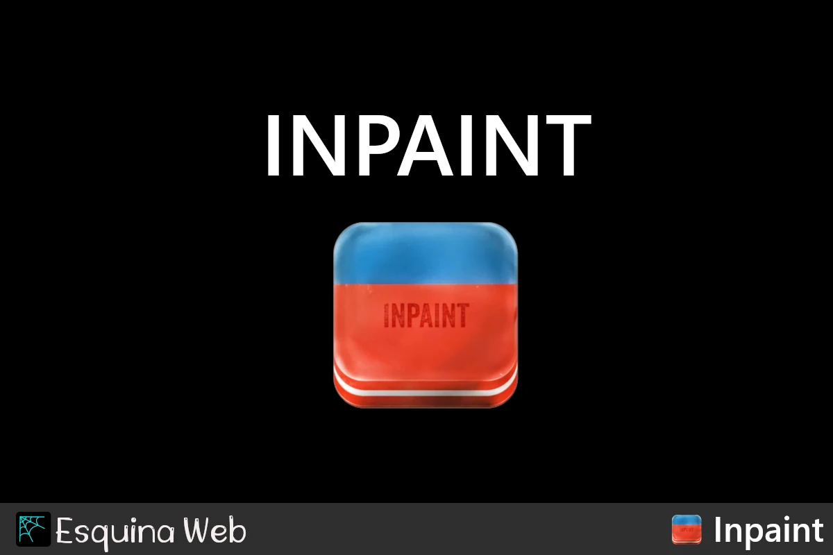 Inpaint: La edición de imágenes - EsquinaWeb