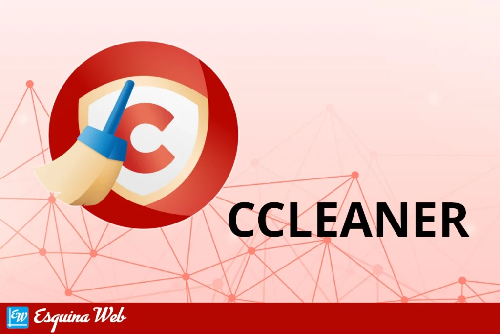 CCleaner Free, herramienta gratuita para limpiar y optimizar tu PC