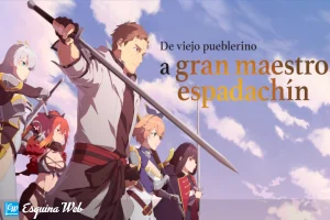 De viejo pueblerino a gran maestro espadachín